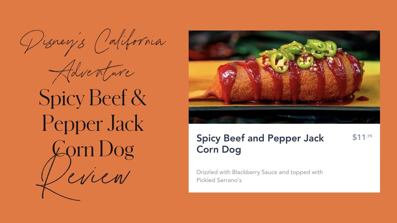 Disneyland's Spicy Beef and Pepper Jack Corn Dog in DCA REVIEW YouTube