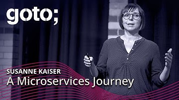 A Microservices Journey • Susanne Kaiser • GOTO 2018