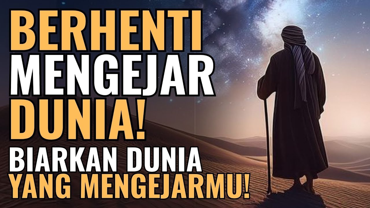 Biarkan Dunia Mengejarmu, Bukan Kamu Yang Mengejarnya! | Suara Hikmah