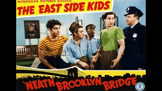 The East Side Kids in 'Neath Brooklyn Bridge 1942.  Vintage Comedy.  Full Movie.