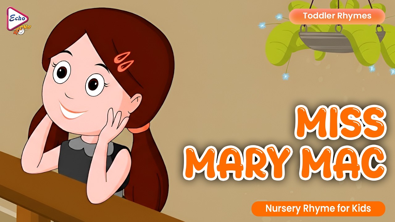 MISS MARY MAC | Classic Toddler Nursery Rhymes | Echo Toons - YouTube