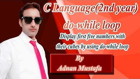 Display number and their cube by using do-while Loop