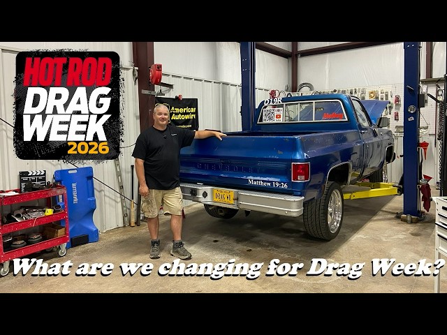 Hot Rod Drag Week 2026 C10 Truck build episode 1 What do we have to change to go faster this year?