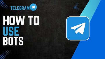 How To Use Telegram Bots
