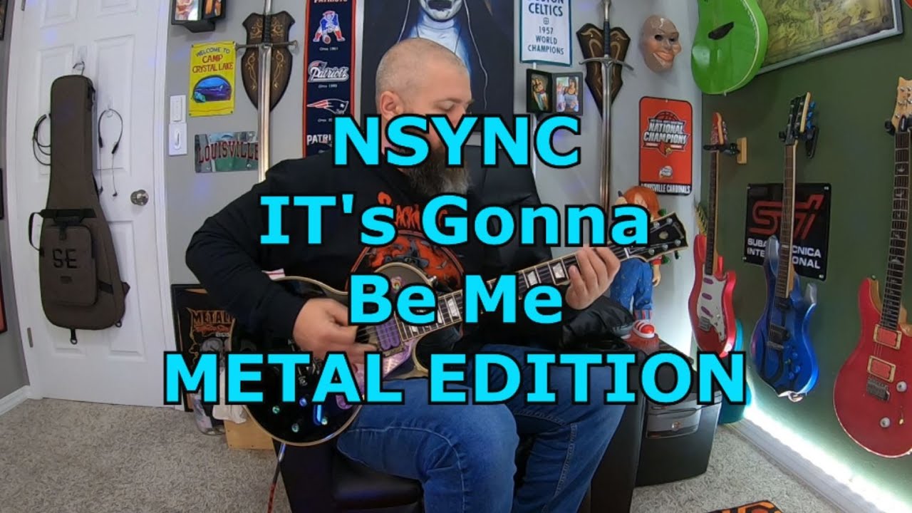 NSYNC goes METAL ITS GONNA BE ME Metal Cover nsync metalcover 