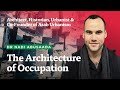 The architecture of occupation  dr nadi abusaada