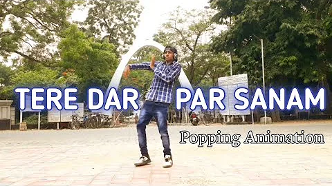 Tere Dar Par Sanam Chale Aaye (Remix) | DJ Sway | Popping Animation Dance By Mohanstop