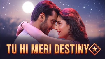 Tu Hi Meri Destiny | New Bollywood Romantic Song 2025 | Heart Touching Love Song