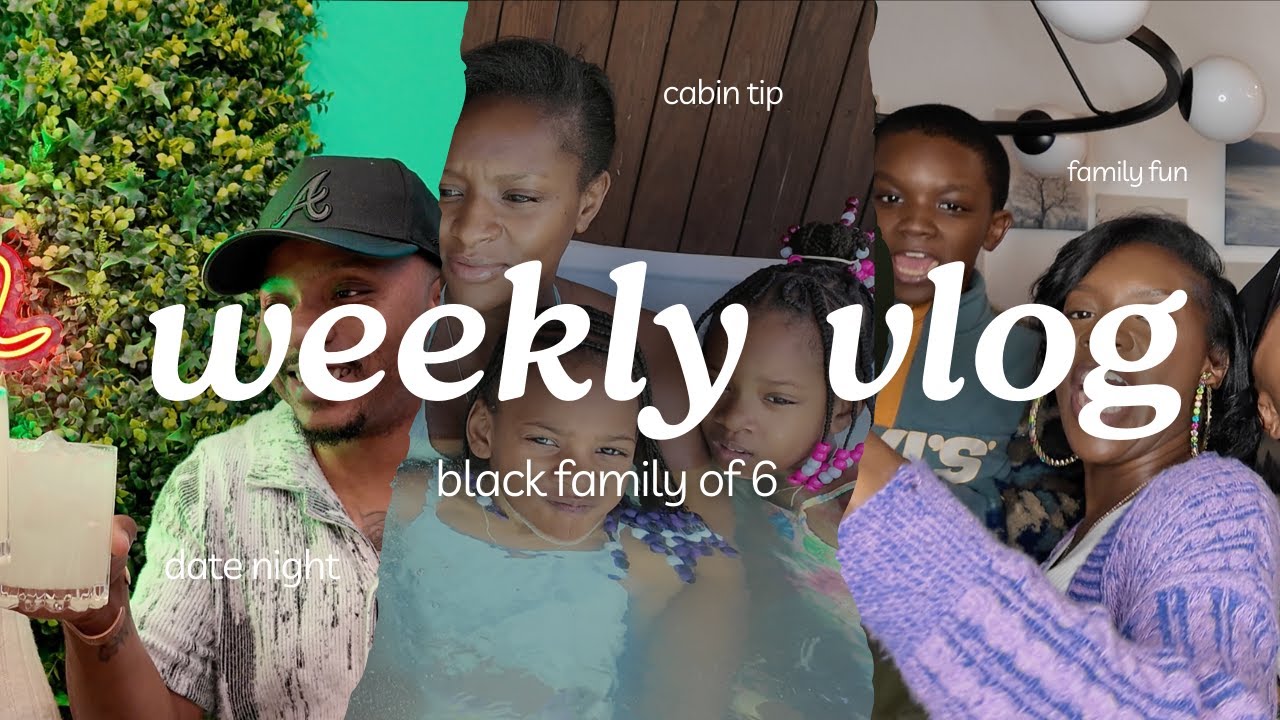 VLOG Week in the Life of a Black Family of 6..black family of 6