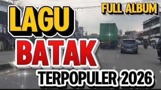 LAGU BATAk TERBARU 2026 ~ BATAK POP | PALING TOP‼️#music