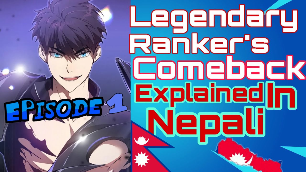 Legendary Rankers Come Back||EXPLAINED IN NEPALI ||NEPALIMANHWARECAP