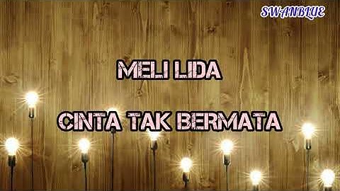 Meli Lida - Cinta Tak Bermata    || (lirik)