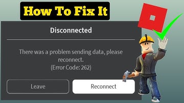 Roblox Error Code 262 | Fix There Was A Problem Sending Data, please reconnect on Roblox