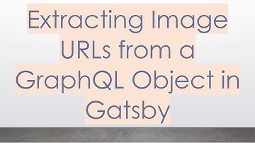 Extracting Image URLs from a GraphQL Object in Gatsby