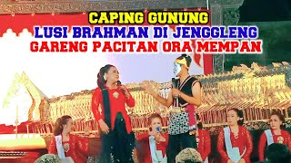 CAPING GUNUNG LUSI BRAHMAN DI JENGGLENG GARENG PACITAN ORA MEMPAN