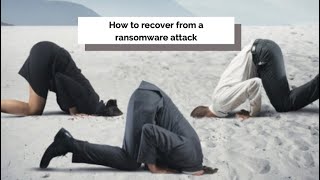 How to recover from a ransomware attack