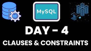 DAY 4:- SQL Clauses & Constraints