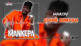 MANKEPA _GUINÈ BIMYAH_MUSIQUE ?? GUINÉENNE 2023