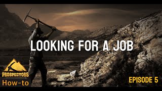 How to find the best job in Prospectors. Episode 5