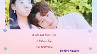 Lirik lagu A Welcome Rain{ 단비 } - Lee Moon Sae { Angel's Last Missing Ost Part 1}