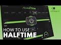 How To Use HalfTime: Every Control Explained | Cableguys VST/AU Plugin Tutorial