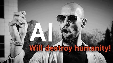Andrew Tate on How AI Will Take Over Humanity