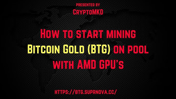 How to start mining Bitcoin Gold (BTG) on pool with AMD GPU
