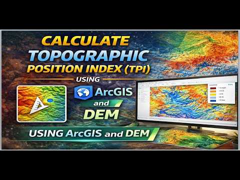 Calculate Topographic Position Index TPI Using ArcGIS and DEM