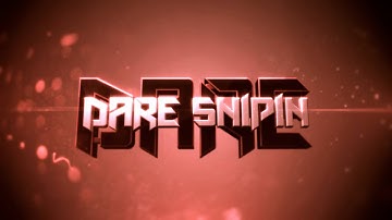 Dare Snipin Intro Entry.