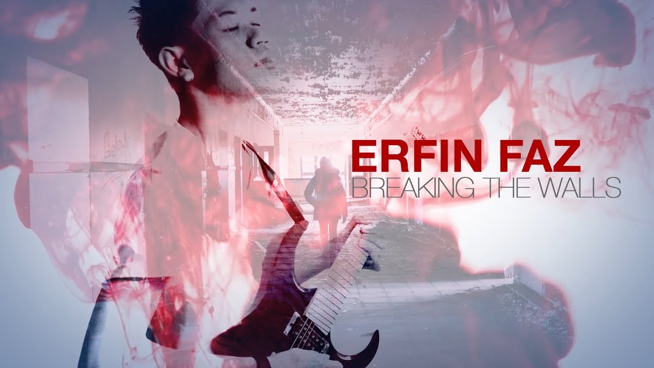 Erfin Faz - Breaking The Walls