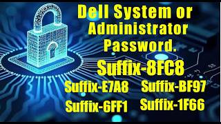 Dell 8FC8 System or Administrator password reset for Laptop & Desktop.