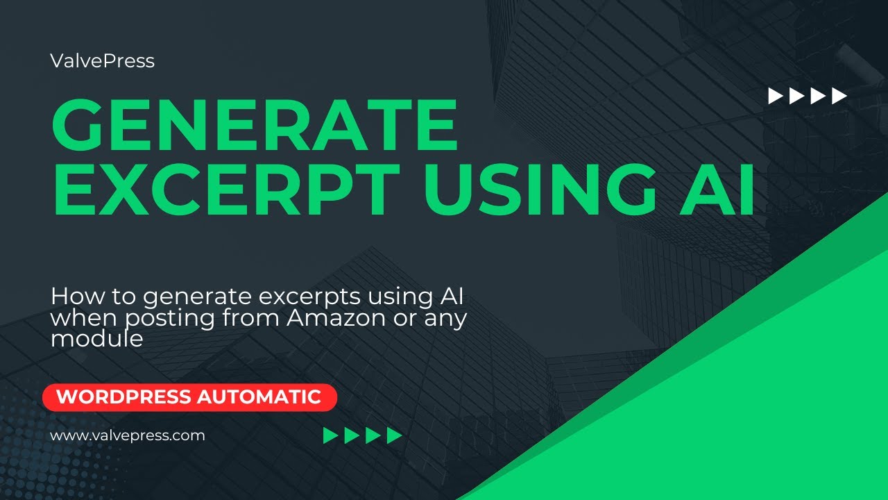 How to generate a WordPress excerpt automatically using AI - WordPress Automatic plugin