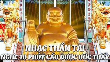 Nhạc Thần Tài 💰 Nghe 10 Phút Cầu Được Ước Thấy, Thu Hút May Mắn Và Sự Thịnh Vượng Trong Cuộc Sống