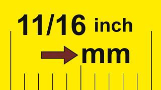 How to Convert 11/16 Inch to Millimeters
