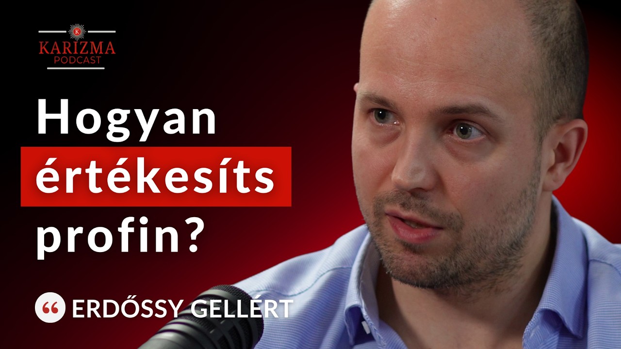 A 10 legnagyobb tévhit az értékesítésről | Sales Tréning [4K] Erdőssy Gellért | Karizma Podcast #109