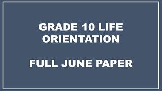 GRADE 10 LIFE ORIENTATION TERM 2 FULL PAPER JUNE 2025 WESTERN CAPE