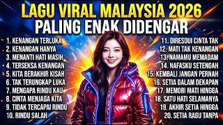 LAGU VIRAL MALAYSIA 2026 TERPOPULER 🔥 Playlist Lagu Malaysia Hits Paling Dicari