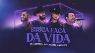 Us Agroboy e Guilherme & Benuto - Risca Faca Da Vida