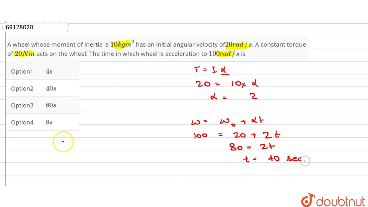 A wheel whose moment of inertia is `10kgm^(2)` has an initial angular velocit