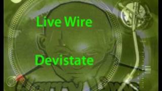 Live Wire - Devistate