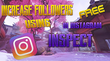INCREASE followers Count using -INSPECT-