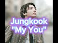 Jungkook My You Acapella Jungkook My You Acapella