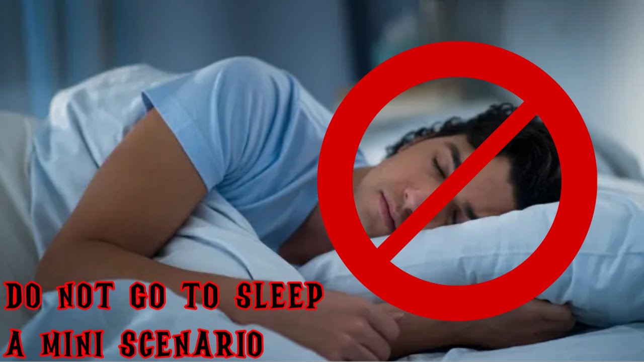 Do Not Go to Sleep a mini EAS Scenario