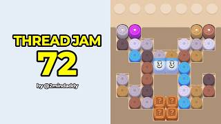 Thread Jam Level 72