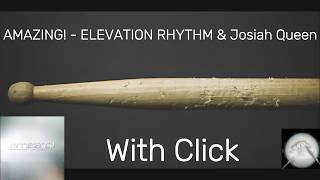 AMAZING! - ELEVATION RHYTHM & Josiah Queen - Drumless - With Click