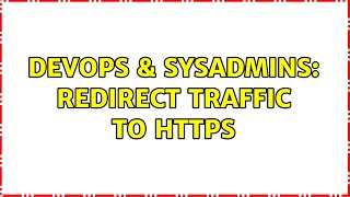DevOps & SysAdmins: Redirect traffic to https Wealth