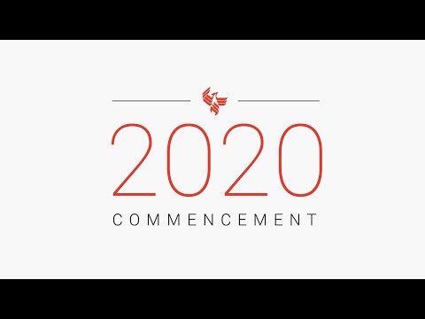 May 2020 Virtual Commencement - May 2020 Virtual Commencement