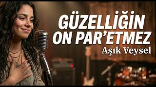 Güzelliğin On Paretmez - Aşık Veysel Ai Cover