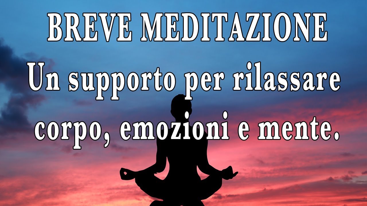 Meditazione Guidata Per Rilassare Mente E Corpo