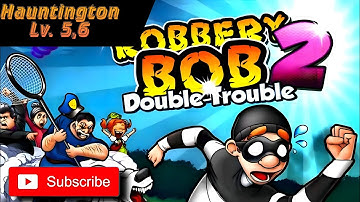 Robbery Bob 2 |Double Trouble| Android Walkthrough | Hauntington | Level  5,6|